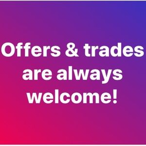 Offers and trades are always welcome 💕💕